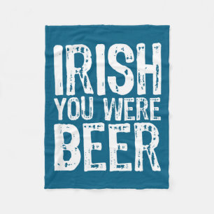 Irish You Were Beer Lustig St. Patrick's Day Fleecedecke