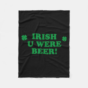 Irish You Were Beer, Lustiger Süßer Shamrock Sankt Fleecedecke