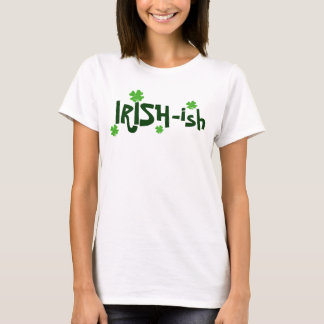 Irishish Irisch-ish T-Shirt