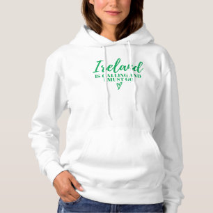 Irland ruft an und ich muss Irland-lustig sein Hoodie