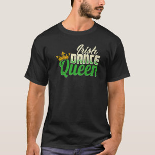Irland tanzt Irish Dance Queen T-Shirt