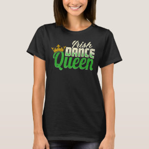 Irland tanzt Irish Dance Queen T-Shirt