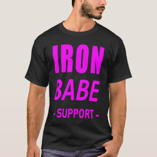 Iron Babe Triathlon Support Mama Ehefrau Mother Mu T-Shirt