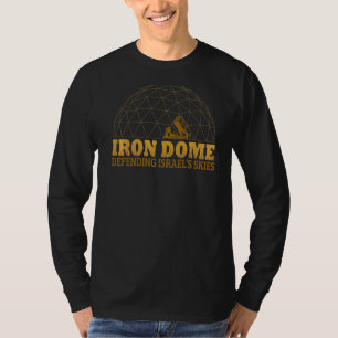 Iron Dome Israel Defensive Force Idf Jewish Pro Is T-Shirt
