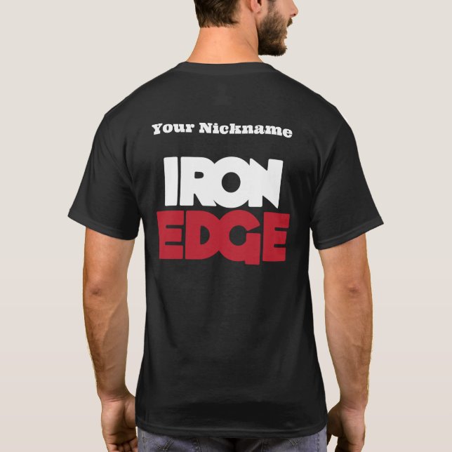 Iron Edge Shirt! T-Shirt (Rückseite)
