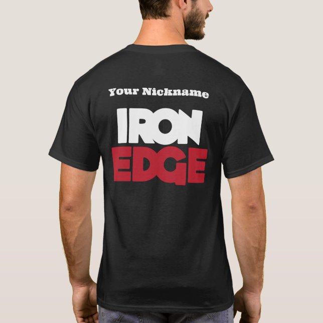 Iron Edge Shirt! T-Shirt (Rückseite)