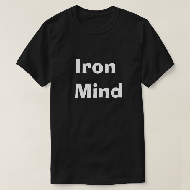 Iron Mind T-Shirt - Männliche mentale Stärke (Design vorne)