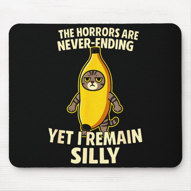 Ironic Horrors Are Never Ending Yet I Remain Silly Mousepad (Vorne)