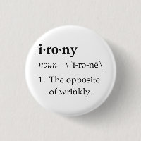 Ironie-Definition das Gegenteil von Wrinkly