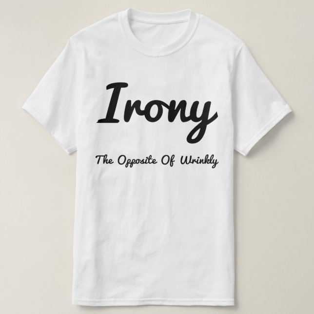 Ironie gegenüber falsch T-Shirt (Design vorne)