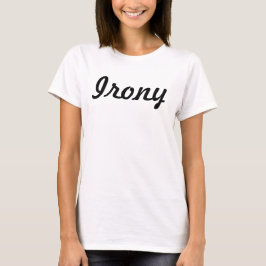 Ironie-T - Shirt