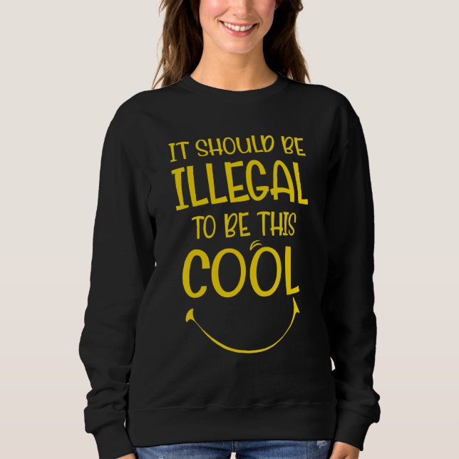Ironisch sollte es illegal sein, diese Coolen Männ Sweatshirt (Vorderseite)