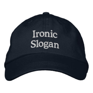 Ironischer Slogan (Ändern der Worte) Bestickte Baseballkappe