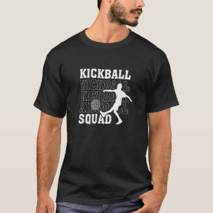 Ironischer Zitat Kickball Squad Legend Ballsports  T-Shirt