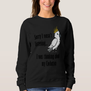 Ironischer Zitat über Kakados Niedlicher Vogel Sweatshirt