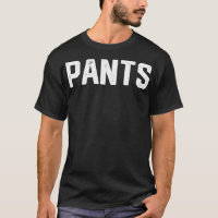 Ironisches Design, das Pants sagt