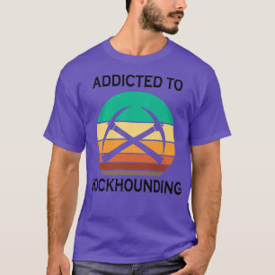 Ironisches Sprichwort Rocks Rockhounding Earth Sci T-Shirt