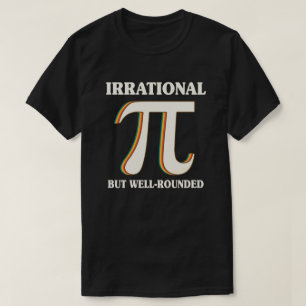 Irrational, aber gut gerundet Pi Tag 3.14 Mathemat T-Shirt
