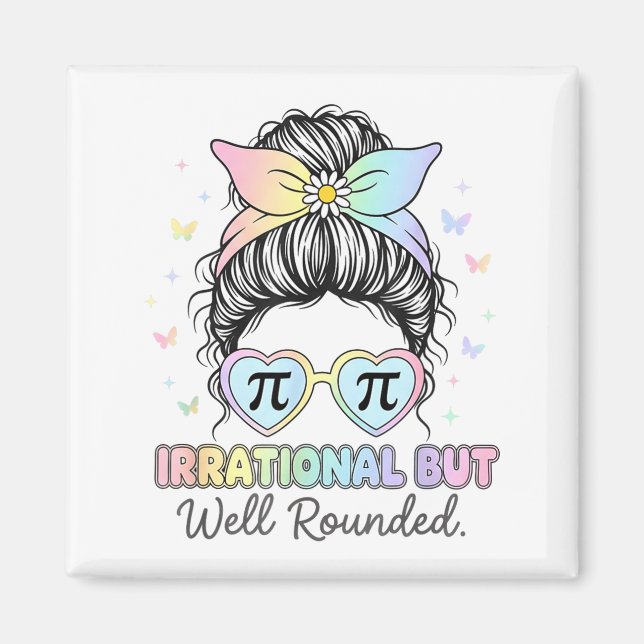 Irrational But Well Round Pi Number Math Teacher M Magnet (Vorne)