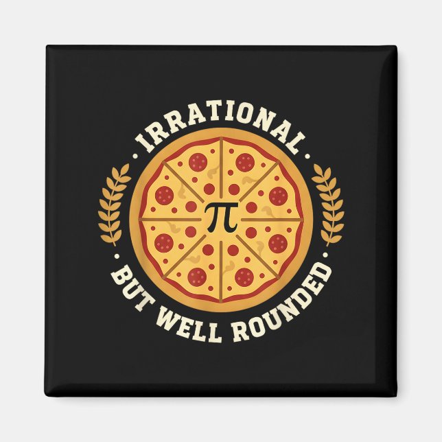 Irrationale, aber wohlgerundete Pizza Pi-Symbol Ma Magnet (Vorne)