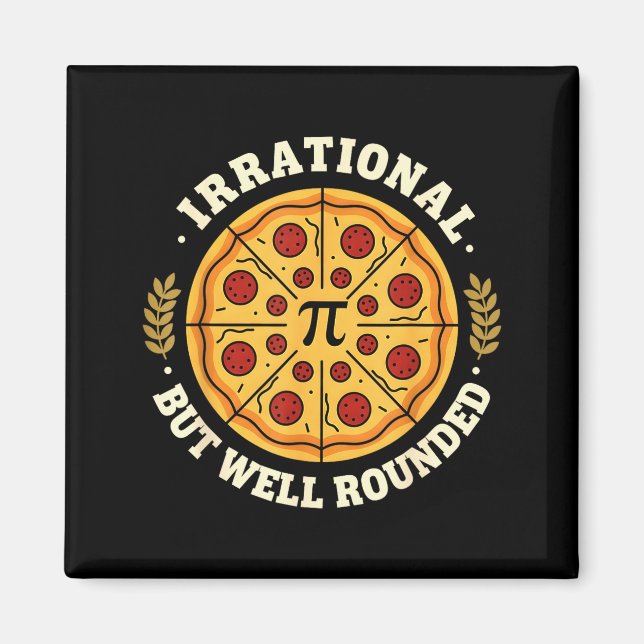 Irrationale, aber wohlgerundete Pizza Pi-Symbol Ma Magnet (Vorne)