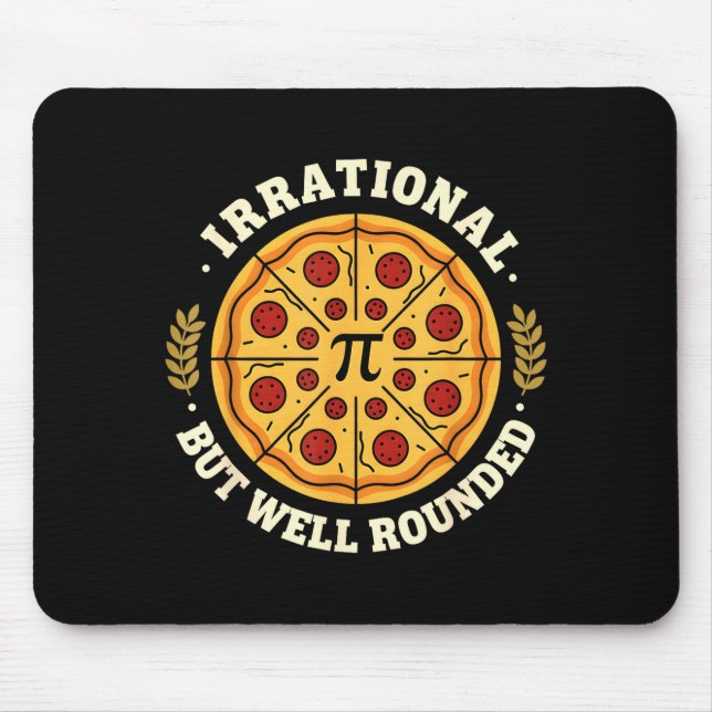 Irrationale, aber wohlgerundete Pizza Pi-Symbol Ma Mousepad (Vorne)