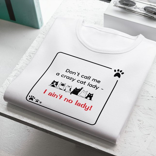 Irreverent Humor Sassy Cat Lady  Tri-Blend Shirt (Folded I ain't no lady sassy tshirt)