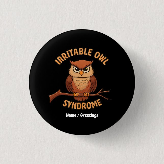 Irritable Owl Syndrom Funny Angry Owl Cartoon Pun Button (Vorderseite)