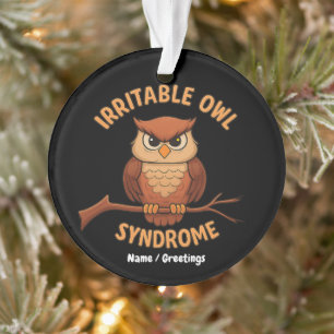Irritable Owl Syndrom Funny Angry Owl Cartoon Pun Ornament