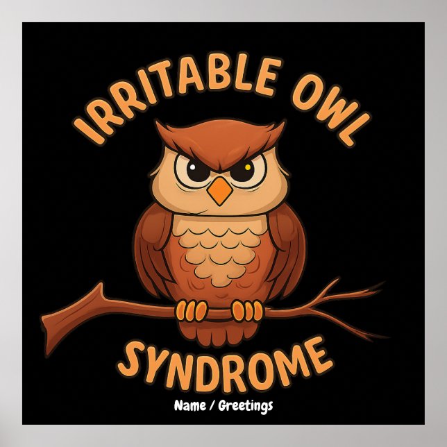 Irritable Owl Syndrom Funny Angry Owl Cartoon Pun Poster (Vorne)