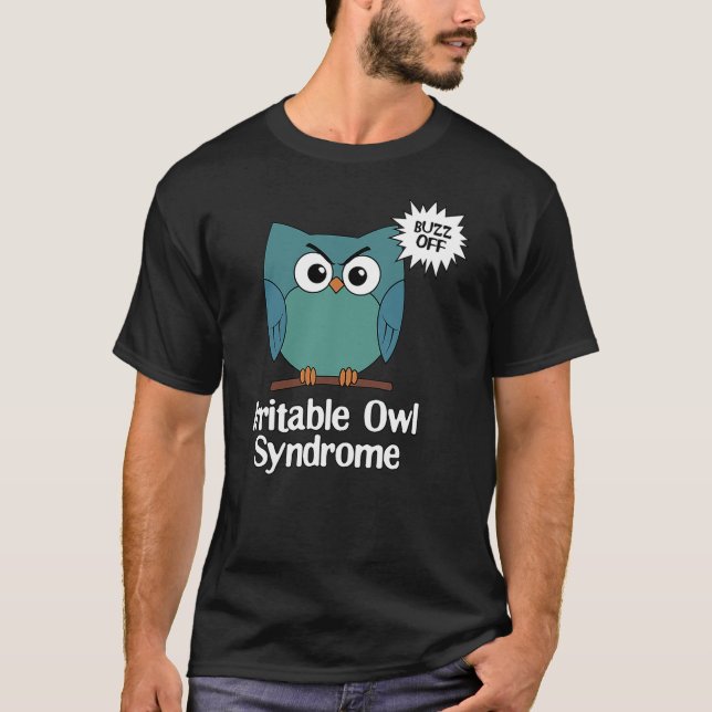 Irritable Owl Syndrome Funny Grumpy Owl Sarcastic  T-Shirt (Vorderseite)