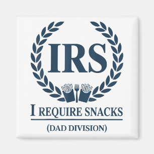 Irs Vater Steuer Ich benötige Snacks Funny Vathers Magnet