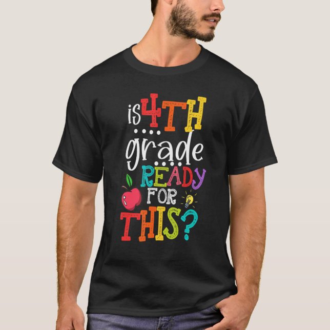 Is 4th Grade Ready For This  Back To School T-Shirt (Vorderseite)