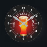 Is Beer O'Clock Time Drinking Beer Drinker Funny  Runde Wanduhr<br><div class="desc">It's Always Beer O'Clock with this clock - See More Great Men's Ohrs in Store.</div>