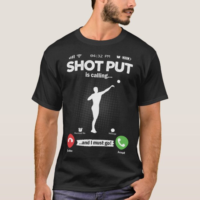 Is Calling I Must Go Shot Put Hobby Bullet Shots T-Shirt (Vorderseite)