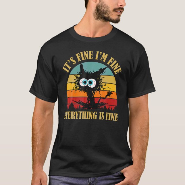 I'S FINE IM FINDE Alles ist schön schwarze Katzenw T-Shirt (Vorderseite)