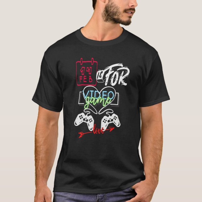 Is for Video Games Love T-Shirt (Vorderseite)