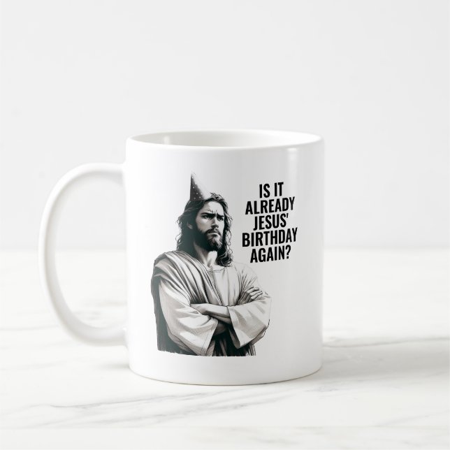 Is it already Jesus Birthday? - Funny Jesus Meme Kaffeetasse (Links)