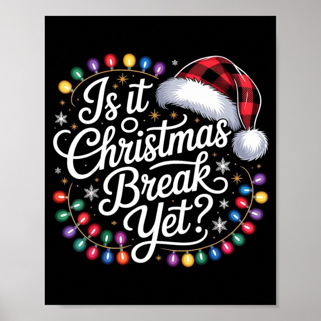 Is It Christmas Break Yet Xmas Lights Red Plaid Sa Poster (Vorne)