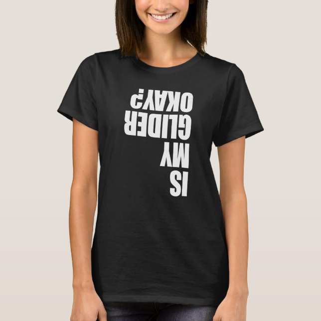 Is My Glider Okay Paragliding  Men Paraglider Adve T-Shirt (Vorderseite)