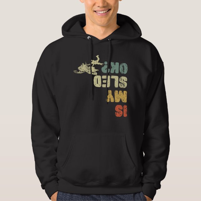 Is My Sled Ok snowmobile accident injury Hoodie (Vorderseite)