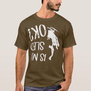 Is My Sled Ok T-Shirt