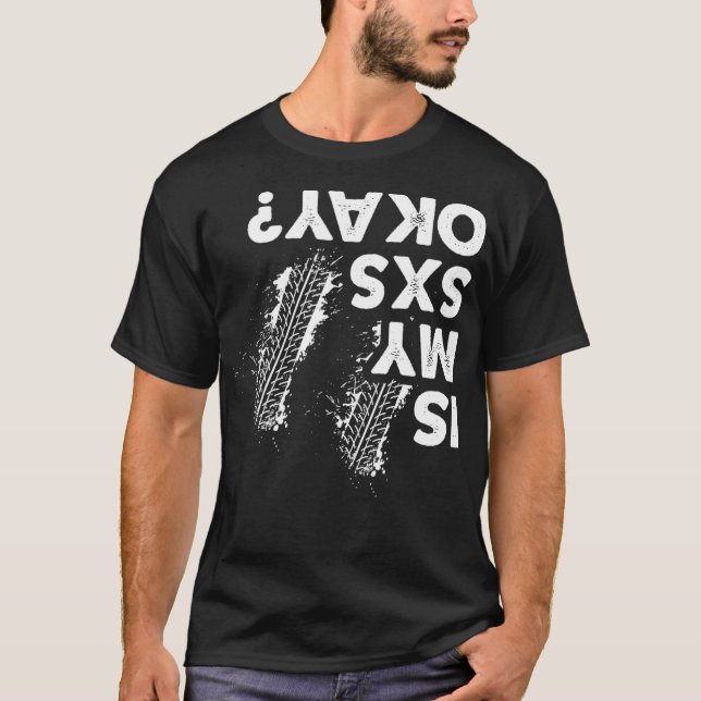 Is My SxS okay Funny Side By Side SxS UTV T-Shirt (Vorderseite)