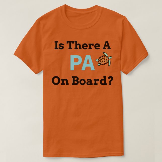 Is There a PA on Board 1 T-Shirt (Design vorne)