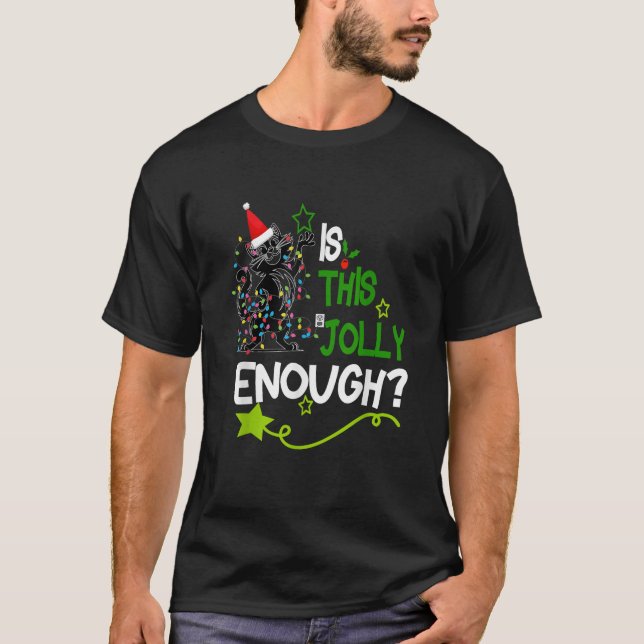 Is This Jolly Enough Black Cat Merry Christmas Tre T-Shirt (Vorderseite)