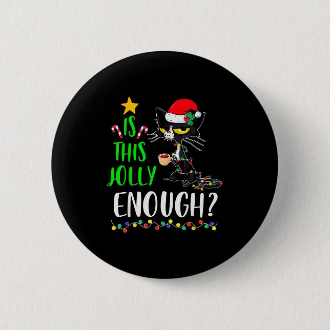 Is This Jolly Enough Black Cat Merry Christmas Xma Button (Vorderseite)