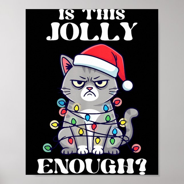 Is This Jolly Enough Tangled Christmas Cat  Poster (Vorne)