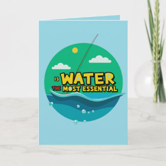 Is Water the Most Essential Resource Birthday Karte