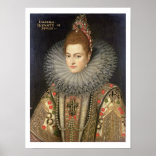Isabella Clara Eugenia (1566-1633) Infanta of Spai Poster