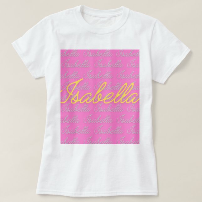 Isabella Signature Name Pattern T-Shirt (Design vorne)